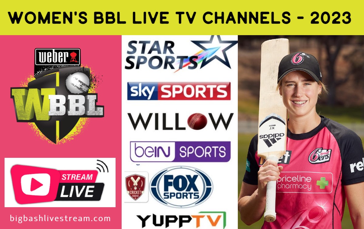 WBBL 2023 Live Streaming TV Channels List- bigbashlivestream.com